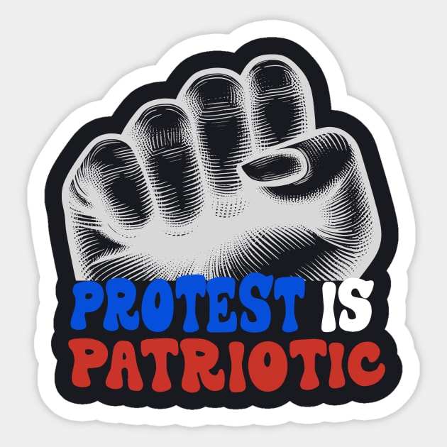 Protest Is Patriotic Sticker by Charles's Store 8
